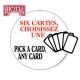 Six Cartes choisissez UNE