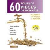 60 Tours de Pièces de Monnaie bluffants 