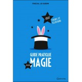 Guide Pratique de la Magie par Pascal Le Guern