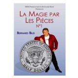 Dvd La magie par les pièces V.1 De Bernard Bilis