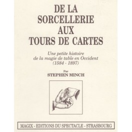 De la sorcellerie aux Tours de Cartes (Stephen Minch)