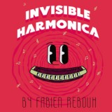 INVISIBLE HARMONICA de Fabien Rebouh